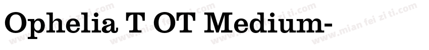Ophelia T OT Medium字体转换